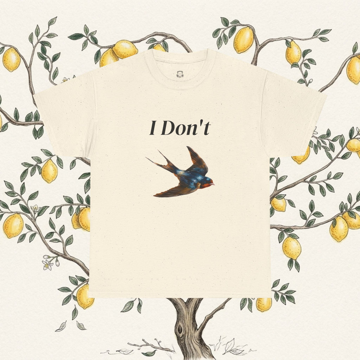 Natural T-shirt with 'I Don't' text and swallow bird illustration.