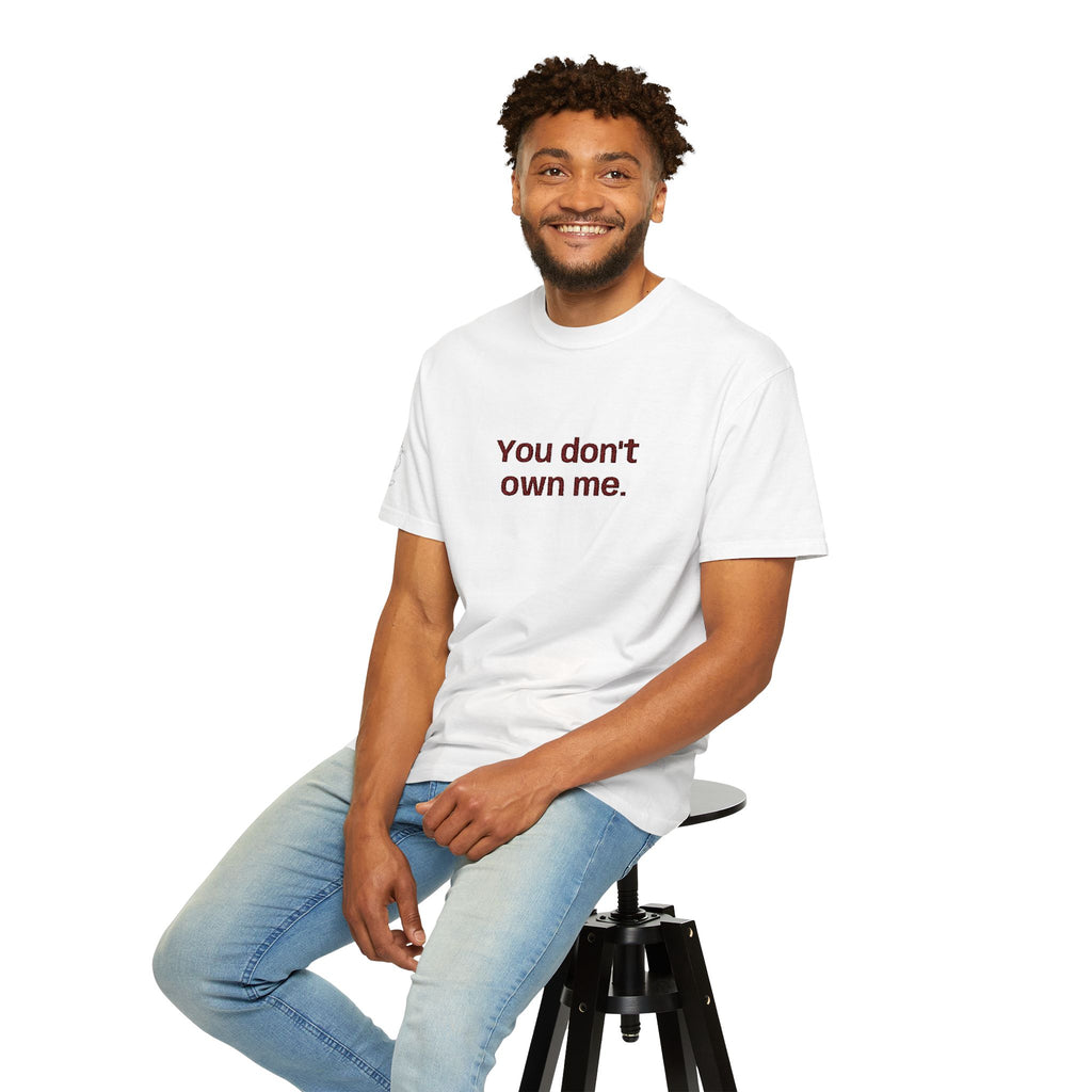 White T-shirt with 'You don't own me.' graphic on the front, crew neckline